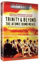Watch Trinity and Beyond: The Atomic Bomb Movie Movie25