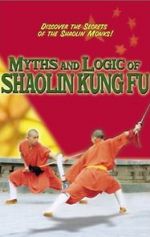 Watch Myths & Logic of Shaolin Kung Fu Movie25