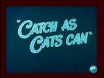 Watch Catch as Cats Can (Short 1947) Movie25