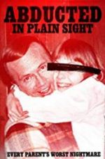 Watch Abducted in Plain Sight Movie25