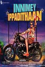 Watch Innimey Ippadithaan Movie25