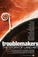 Watch Troublemakers: The Story of Land Art Movie25