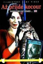 Watch Az prijde kocour (When the Cat Comes) Movie25
