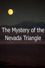 Watch The Mystery Of The Nevada Triangle Movie25