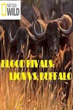 Watch National Geographic - Blood Rivals: Lion vs. Buffalo Movie25