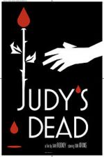 Watch Judy\'s Dead Movie25