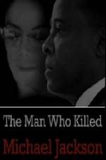 Watch The Man Who Killed Michael Jackson Movie25
