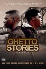 Watch Ghetto Stories: The Movie Movie25
