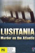 Watch Lusitania: Murder on the Atlantic Movie25