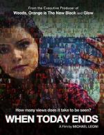 Watch When Today Ends Movie25