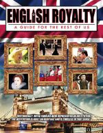 Watch English Royalty: A Guide for the Rest of Us Movie25