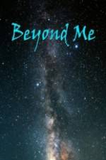 Watch Beyond Me Movie25