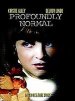 Watch Profoundly Normal Movie25