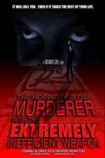 Watch The Horribly Slow Murderer with the Extremely Inefficient Weapon Movie25