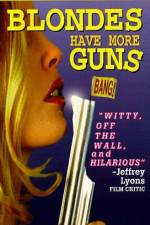 Watch Blondes Have More Guns Movie25