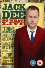Watch Jack Dee: So What? Live Movie25