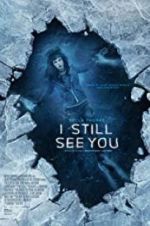 Watch I Still See You Movie25