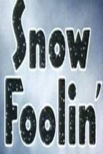 Watch Snow Foolin' Movie25