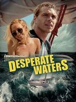 Watch Desperate Waters Movie25