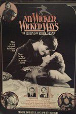 Watch My Wicked, Wicked Ways: The Legend of Errol Flynn Movie25