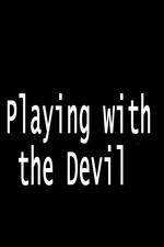 Watch Playing with the Devil Movie25