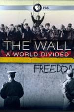 Watch The Wall: A World Divided Movie25