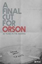 Watch A Final Cut for Orson: 40 Years in the Making Movie25
