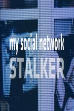 Watch My Social Network Stalker Movie25