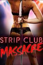 Watch Strip Club Massacre Movie25