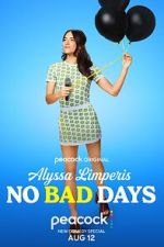 Watch Alyssa Limperis: No Bad Days (TV Special 2022) Movie25