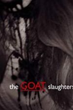 Watch The Goat Slaughters Movie25