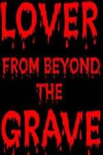 Watch Lover from Beyond the Grave Movie25