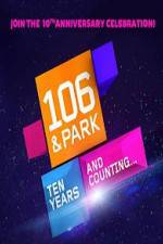 Watch 106 & Park 10th Anniversary Special Movie25