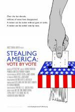 Watch Stealing America: Vote by Vote Movie25