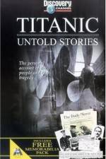 Watch Titanic Untold Stories Movie25