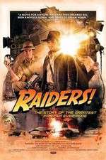 Watch Raiders The Story of the Greatest Fan Film Ever Made Movie25