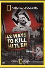 Watch National Geographic: 42 Ways to Kill Hitler Movie25