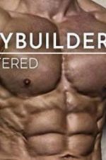 Watch Bodybuilders Unfiltered Movie25