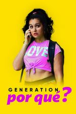 Watch Generation Por Qu? Movie25