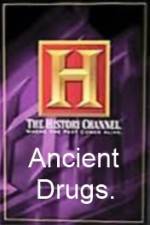 Watch History Channel Ancient Drugs Movie25