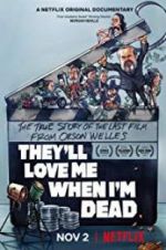 Watch They\'ll Love Me When I\'m Dead Movie25