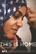 Watch This Is Home: A Refugee Story Movie25