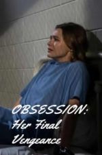 Watch OBSESSION: Her Final Vengeance Movie25