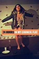 Watch 24 Hours in My Council Flat Movie25