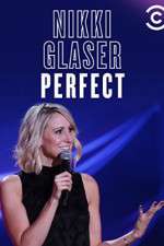Watch Nikki Glaser: Perfect Movie25