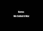 Watch Korea: We Called It War Movie25