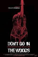 Watch Don't Go in the Woods Movie25