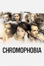 Watch Chromophobia Movie25