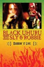 Watch Dubbin It Live: Black Uhuru, Sly & Robbie Movie25