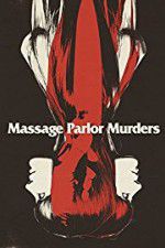 Watch Massage Parlor Murders! Movie25